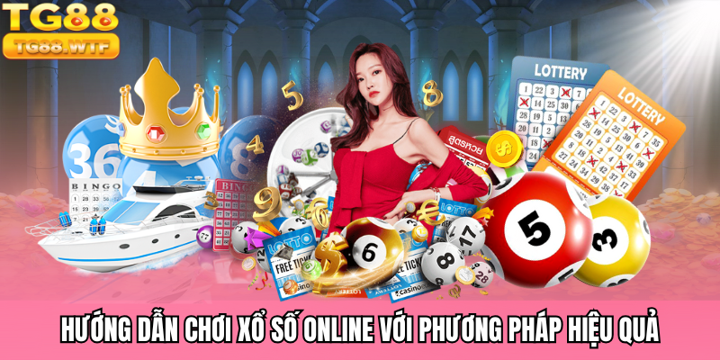 Hướng dẫn chơi xổ số online và các phương pháp soi cầu chất lượng